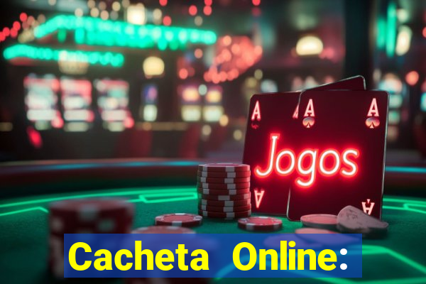 Cacheta Online: Jogo de Cartas